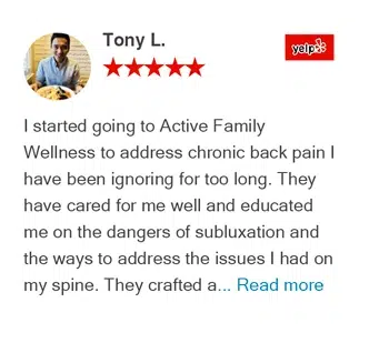 Tony L Review Five-star Yelp review from Tony L – Active Family Wellness